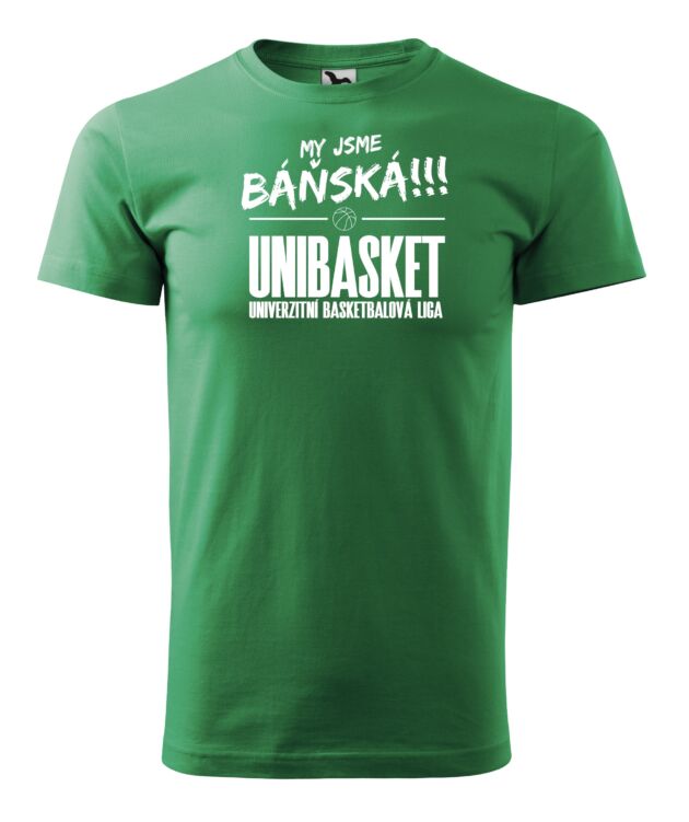 Fan tričko My jsme Báňská!!! - Zelené